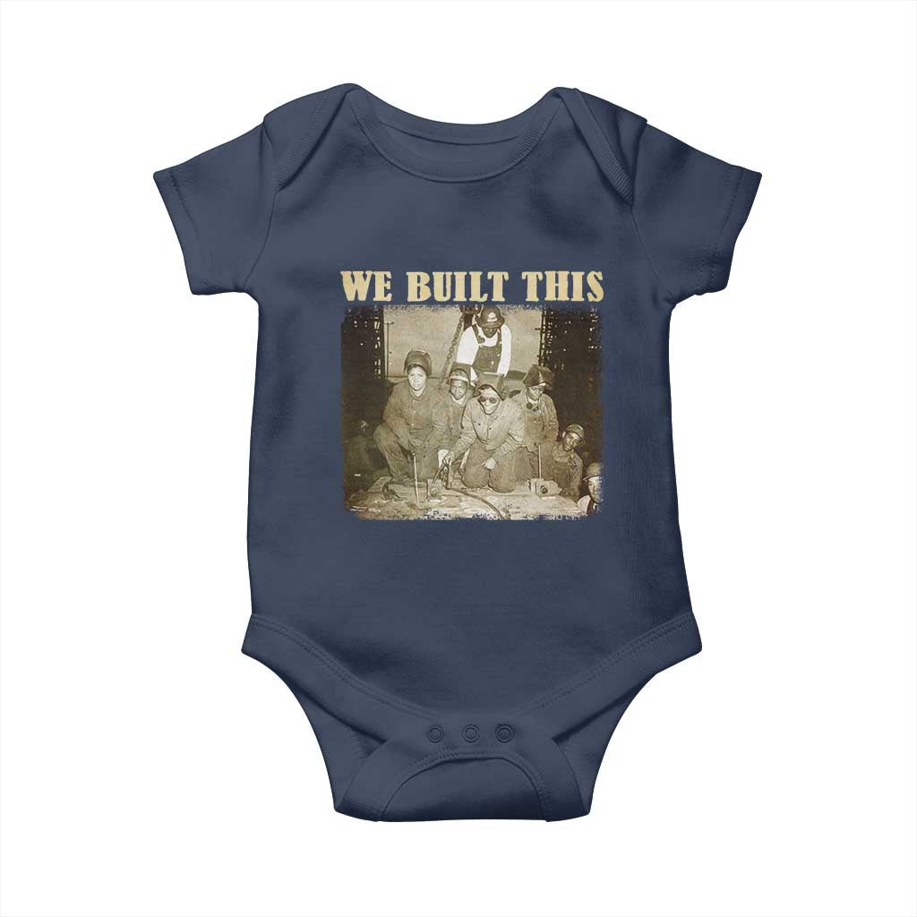 We Built African American Worker Baby Onesie Black History Month TS11 Navy Print Your Wear