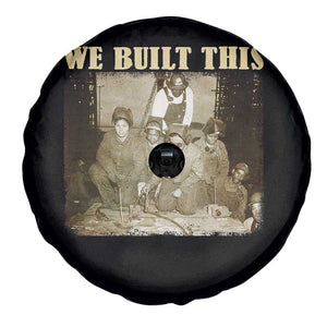 We Built African American Worker Spare Tire Cover Black History Month TS11 Print Your Wear