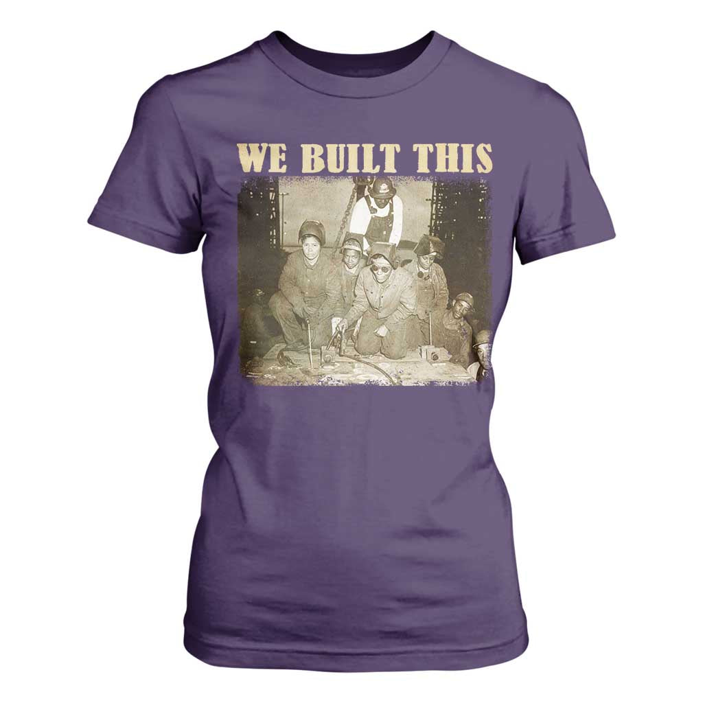 We Built African American Worker T Shirt For Women Black History Month TS11 Purple Print Your Wear