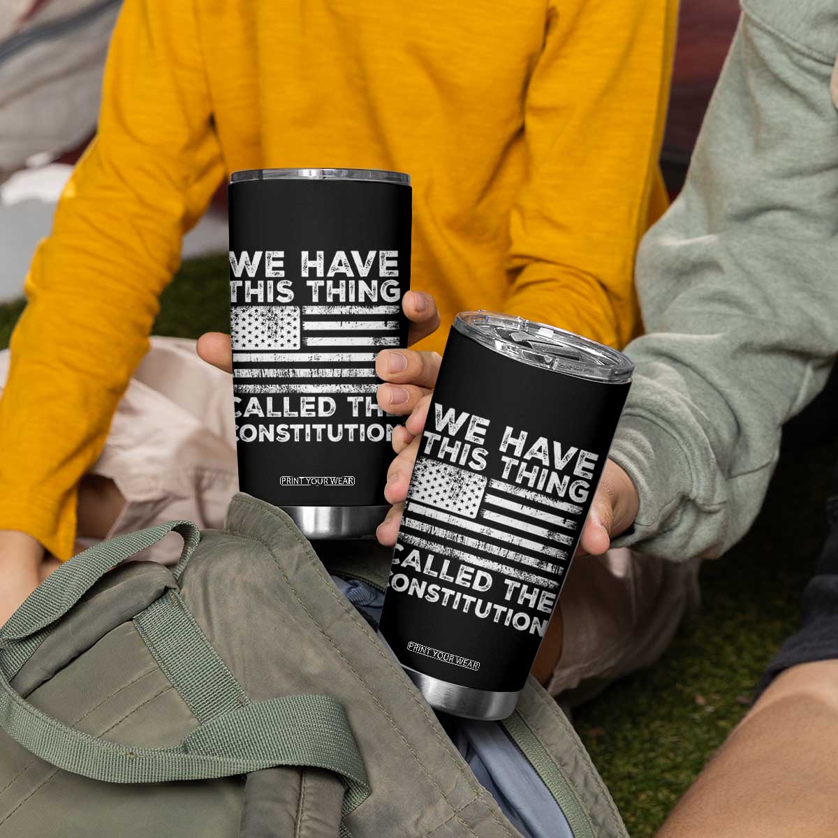 We Have This Thing Called The Constitution Tumbler Cup Patriotic American Flag TS02 Print Your Wear