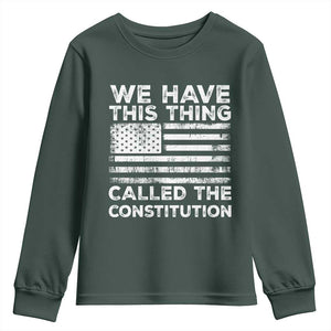 We Have This Thing Called The Constitution Youth Sweatshirt Patriotic American Flag TS02 Dark Forest Green Print Your Wear