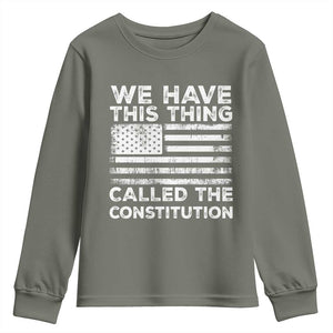 We Have This Thing Called The Constitution Youth Sweatshirt Patriotic American Flag TS02 Military Green Print Your Wear