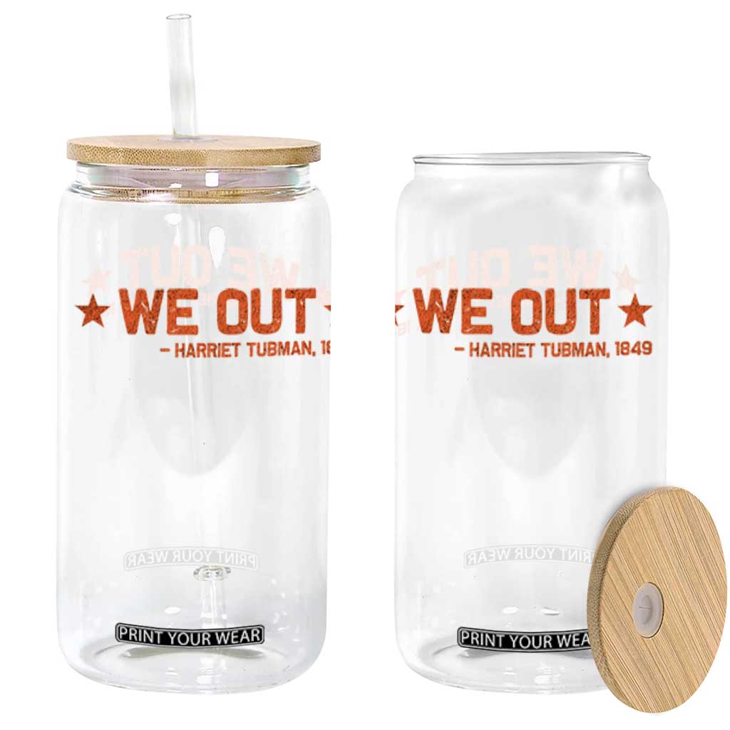 We Out Harriet Tubman Glass Can 1849 TS10 Black Print Your Wear