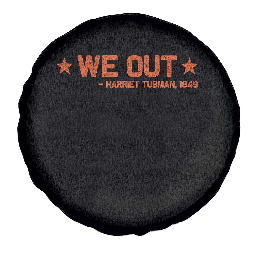 We Out Harriet Tubman Spare Tire Cover 1849 TS10 Print Your Wear
