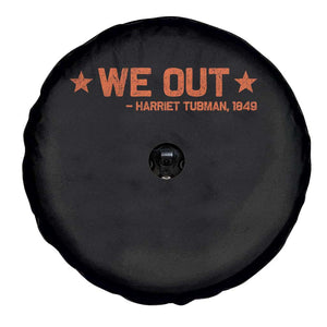 We Out Harriet Tubman Spare Tire Cover 1849 TS10 Print Your Wear