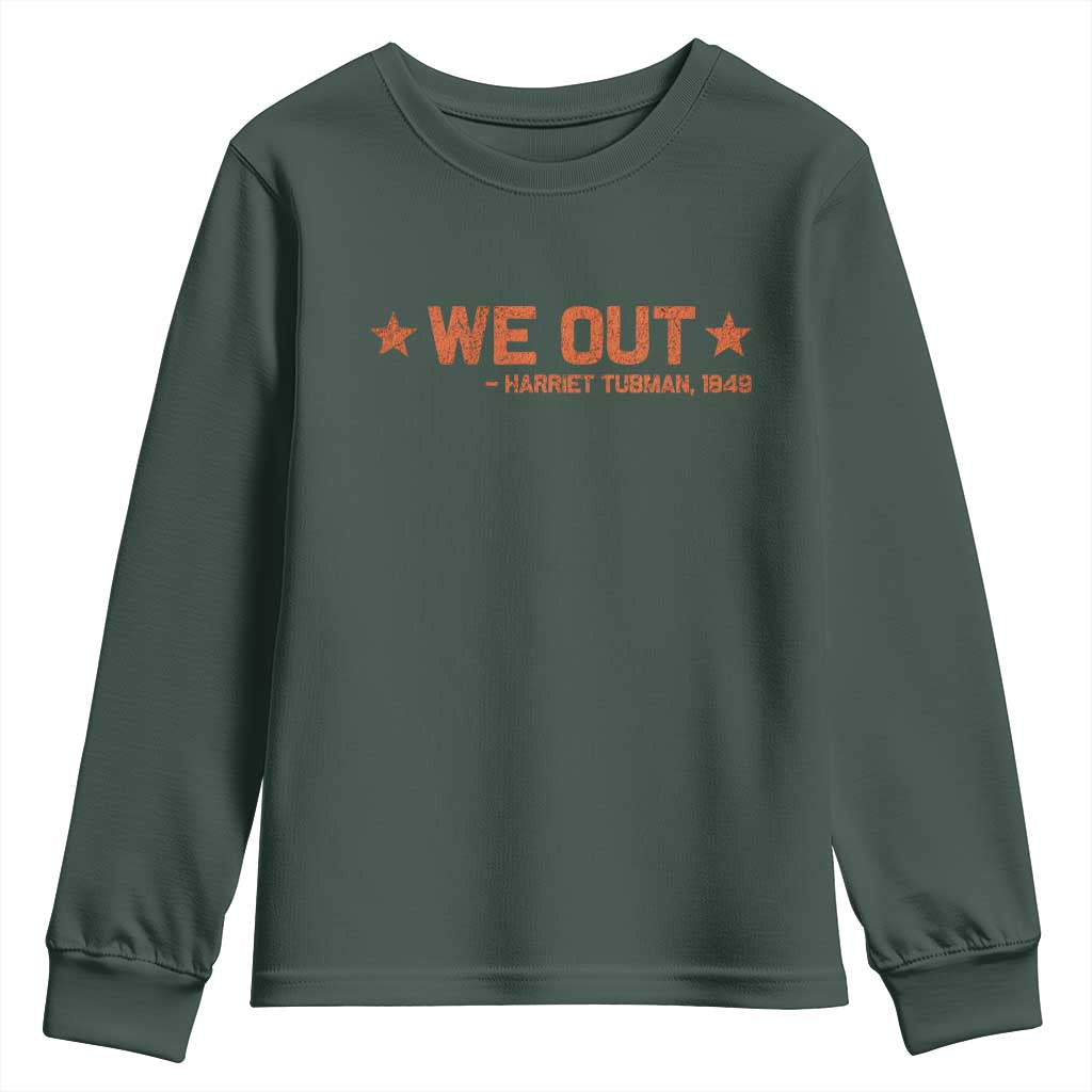 We Out Harriet Tubman Youth Sweatshirt 1849 TS10 Dark Forest Green Print Your Wear