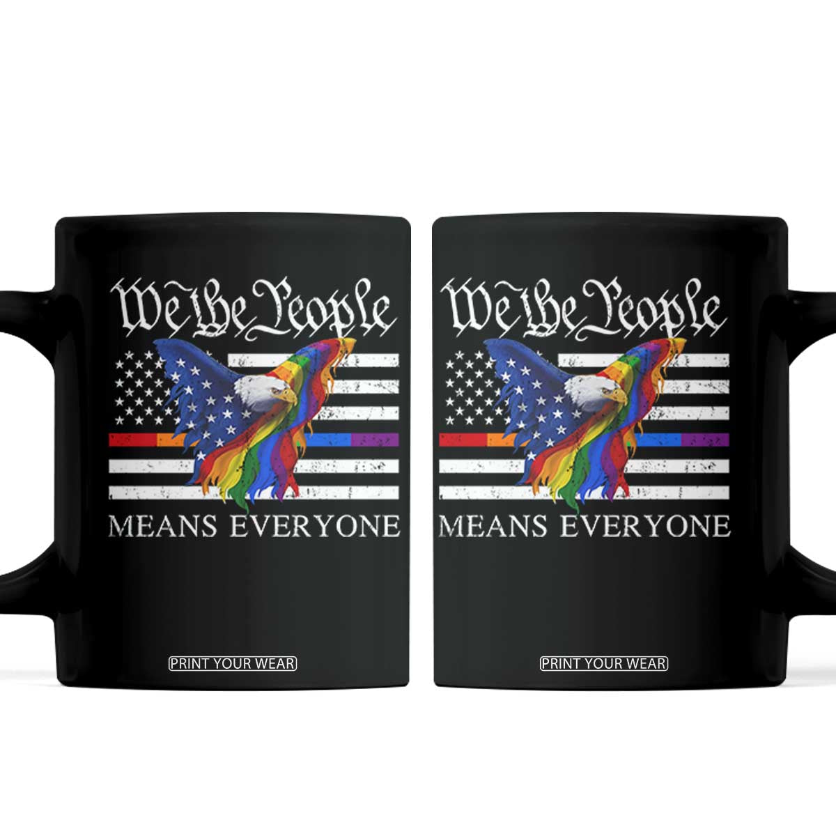 We The People Means Everyone US Constitution LGBT Pride Coffee Mug Rainbow Bald Eagle TS11 Black Print Your Wear