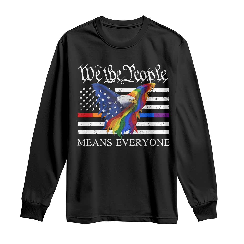 We The People Means Everyone US Constitution LGBT Pride Long Sleeve Shirt Rainbow Bald Eagle TS11 Black Print Your Wear