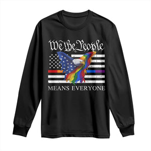 We The People Means Everyone US Constitution LGBT Pride Long Sleeve Shirt Rainbow Bald Eagle TS11 Black Print Your Wear