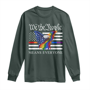We The People Means Everyone US Constitution LGBT Pride Long Sleeve Shirt Rainbow Bald Eagle TS11 Dark Forest Green Print Your Wear