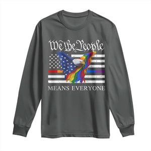 We The People Means Everyone US Constitution LGBT Pride Long Sleeve Shirt Rainbow Bald Eagle TS11 Dark Heather Print Your Wear