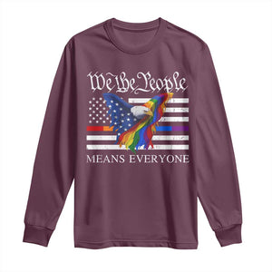We The People Means Everyone US Constitution LGBT Pride Long Sleeve Shirt Rainbow Bald Eagle TS11 Maroon Print Your Wear