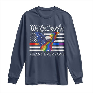 We The People Means Everyone US Constitution LGBT Pride Long Sleeve Shirt Rainbow Bald Eagle TS11 Navy Print Your Wear