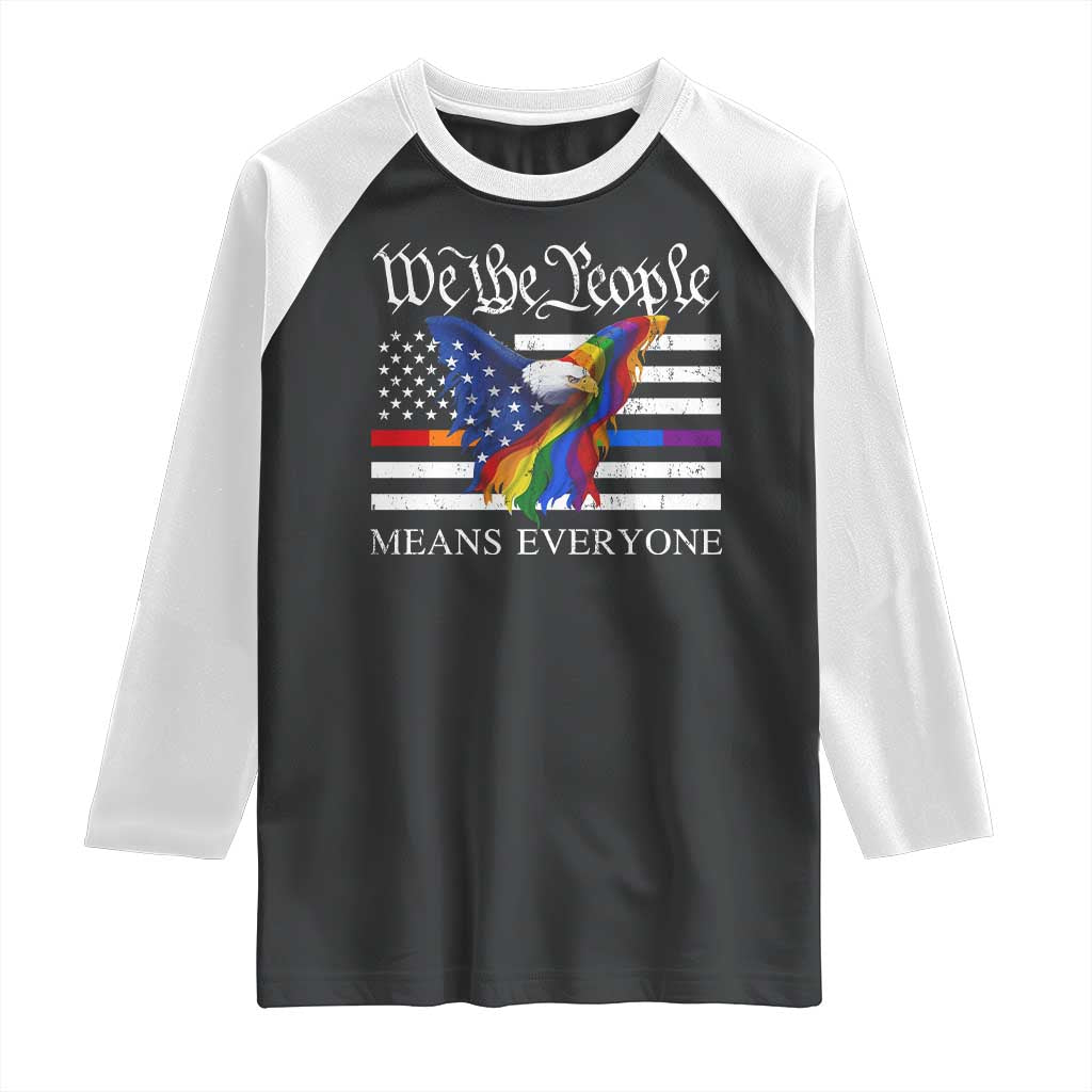 We The People Means Everyone US Constitution LGBT Pride Raglan Shirt Rainbow Bald Eagle TS11 Black White Print Your Wear