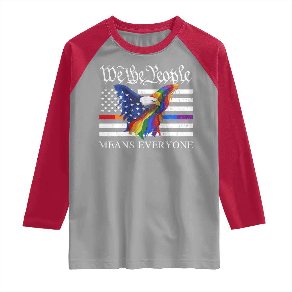 We The People Means Everyone US Constitution LGBT Pride Raglan Shirt Rainbow Bald Eagle TS11 Sport Gray Red Print Your Wear