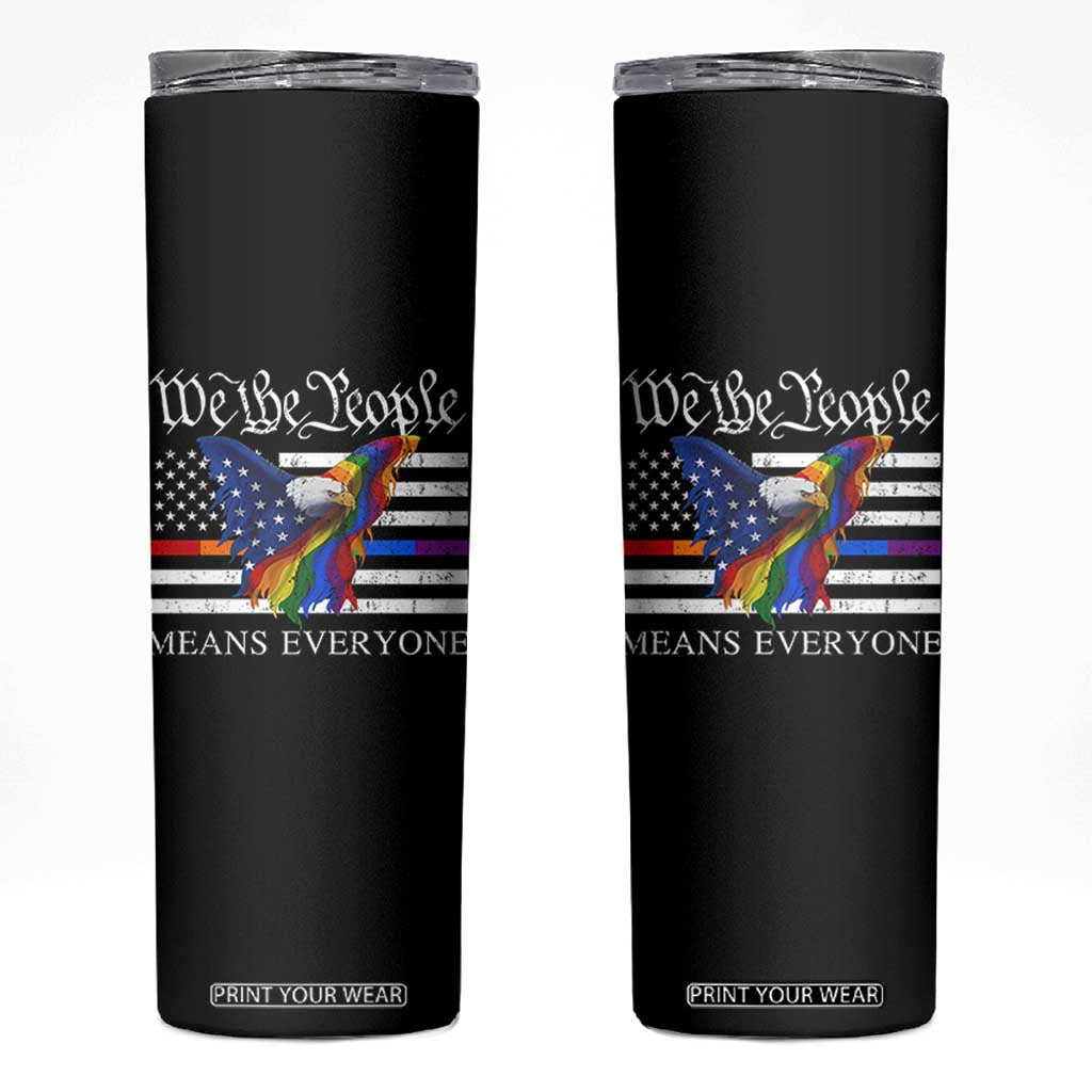 We The People Means Everyone US Constitution LGBT Pride Skinny Tumbler Rainbow Bald Eagle TS11 Black Print Your Wear