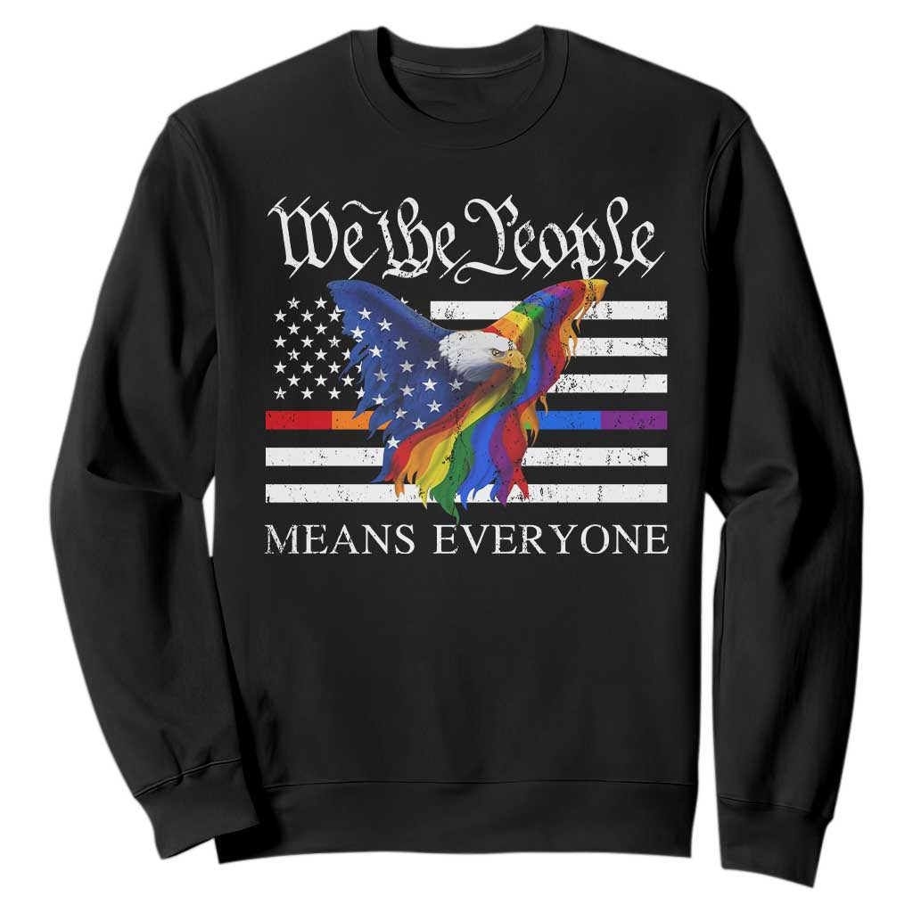 We The People Means Everyone US Constitution LGBT Pride Sweatshirt Rainbow Bald Eagle TS11 Black Print Your Wear