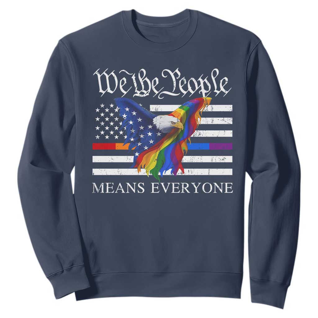 We The People Means Everyone US Constitution LGBT Pride Sweatshirt Rainbow Bald Eagle TS11 Navy Print Your Wear