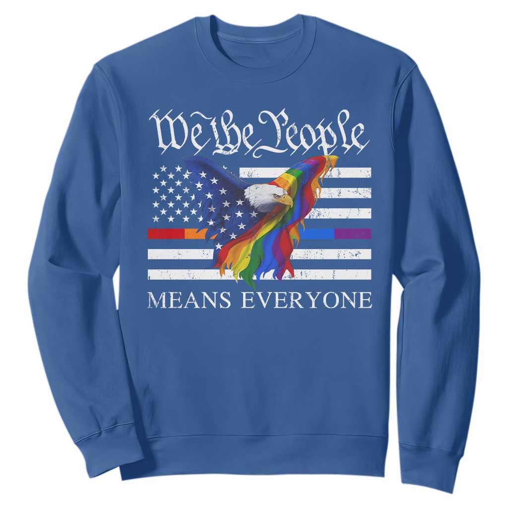 We The People Means Everyone US Constitution LGBT Pride Sweatshirt Rainbow Bald Eagle TS11 Royal Blue Print Your Wear
