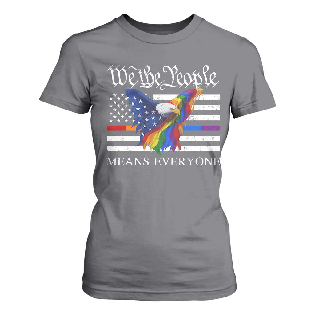 We The People Means Everyone US Constitution LGBT Pride T Shirt For Women Rainbow Bald Eagle TS11 Charcoal Print Your Wear