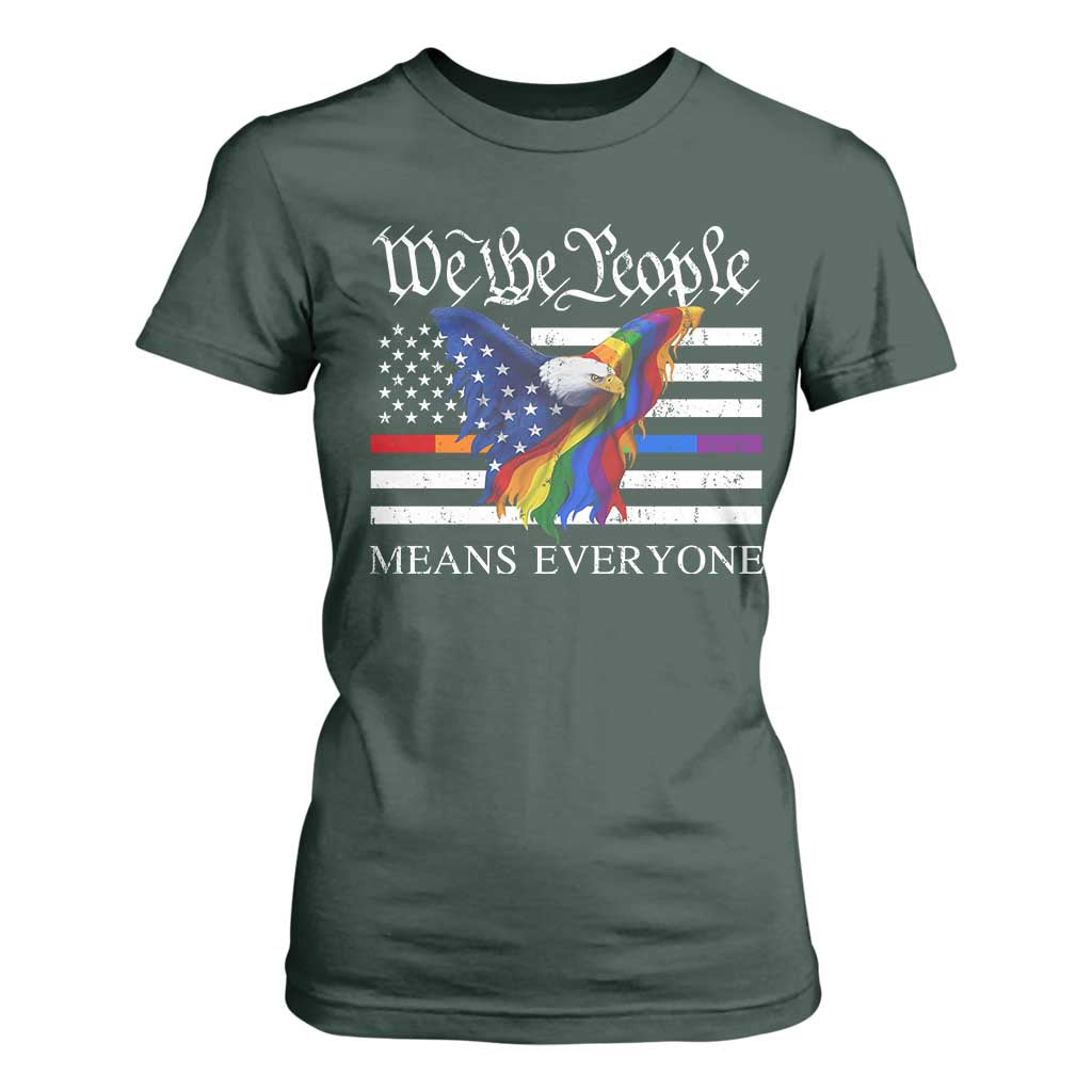We The People Means Everyone US Constitution LGBT Pride T Shirt For Women Rainbow Bald Eagle TS11 Dark Forest Green Print Your Wear