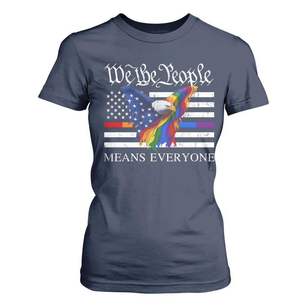 We The People Means Everyone US Constitution LGBT Pride T Shirt For Women Rainbow Bald Eagle TS11 Navy Print Your Wear