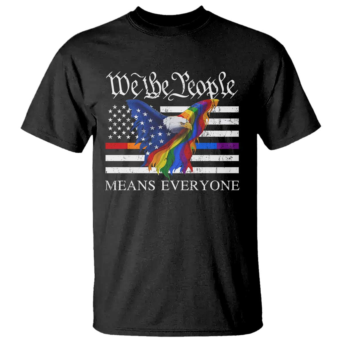 We The People Means Everyone US Constitution LGBT Pride T Shirt Rainbow Bald Eagle TS11 Black Print Your Wear