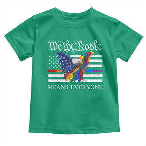 We The People Means Everyone US Constitution LGBT Pride Toddler T Shirt Rainbow Bald Eagle TS11 Irish Green Print Your Wear