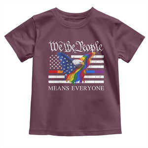 We The People Means Everyone US Constitution LGBT Pride Toddler T Shirt Rainbow Bald Eagle TS11 Maroon Print Your Wear