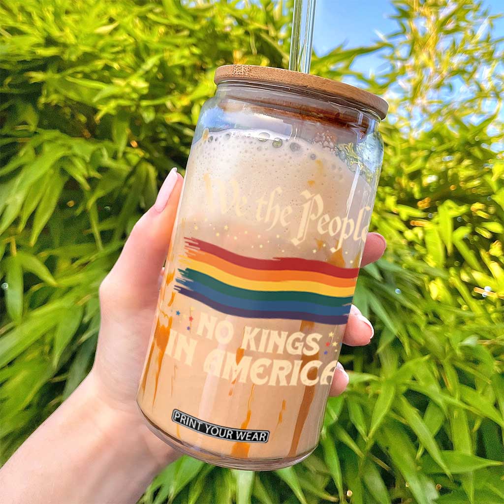 We The People No Kings In America Glass Can Pride Month LGBTQ TS10 Print Your Wear