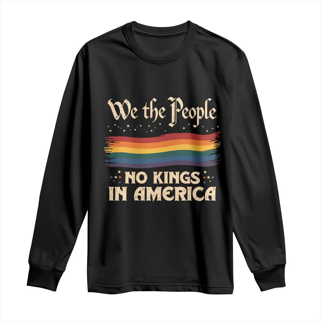 We The People No Kings In America Long Sleeve Shirt Pride Month LGBTQ TS10 Black Print Your Wear