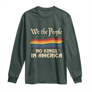 We The People No Kings In America Long Sleeve Shirt Pride Month LGBTQ TS10 Dark Forest Green Print Your Wear