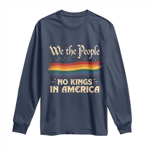 We The People No Kings In America Long Sleeve Shirt Pride Month LGBTQ TS10 Navy Print Your Wear