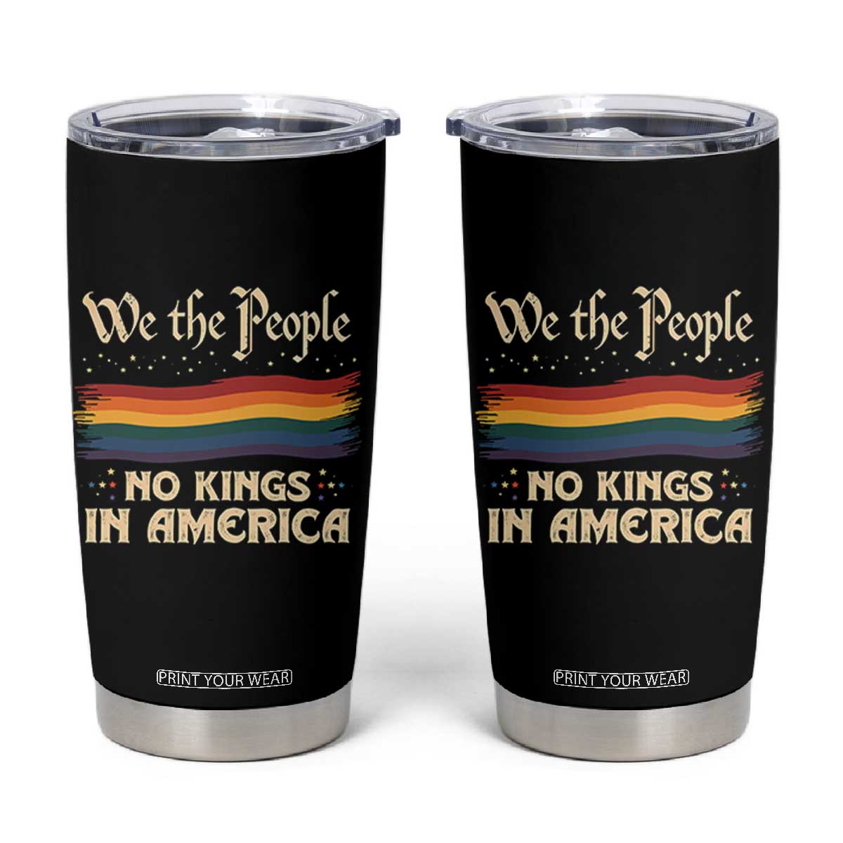 We The People No Kings In America Tumbler Cup Pride Month LGBTQ TS10 Black Print Your Wear