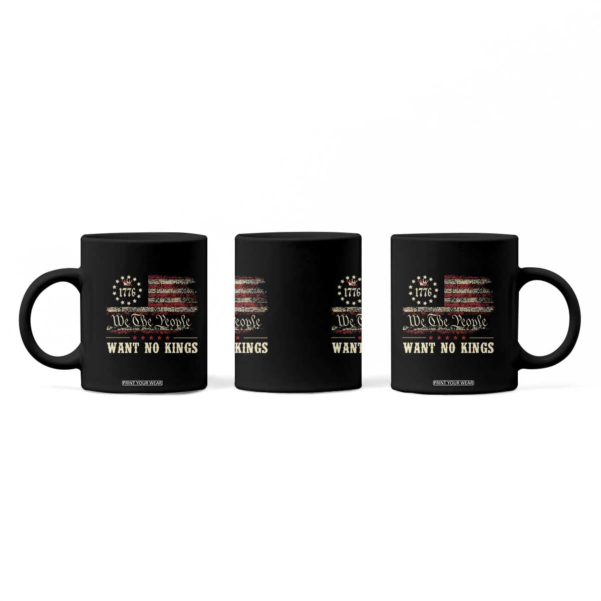We The People Want No Kings Coffee Mug Retro June 14th Vintage 1776 Flag Patriotic TS02 Print Your Wear