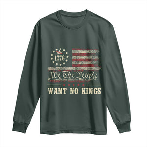 We The People Want No Kings Long Sleeve Shirt Retro June 14th Vintage 1776 Flag Patriotic TS02 Dark Forest Green Print Your Wear
