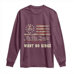 We The People Want No Kings Long Sleeve Shirt Retro June 14th Vintage 1776 Flag Patriotic TS02 Maroon Print Your Wear