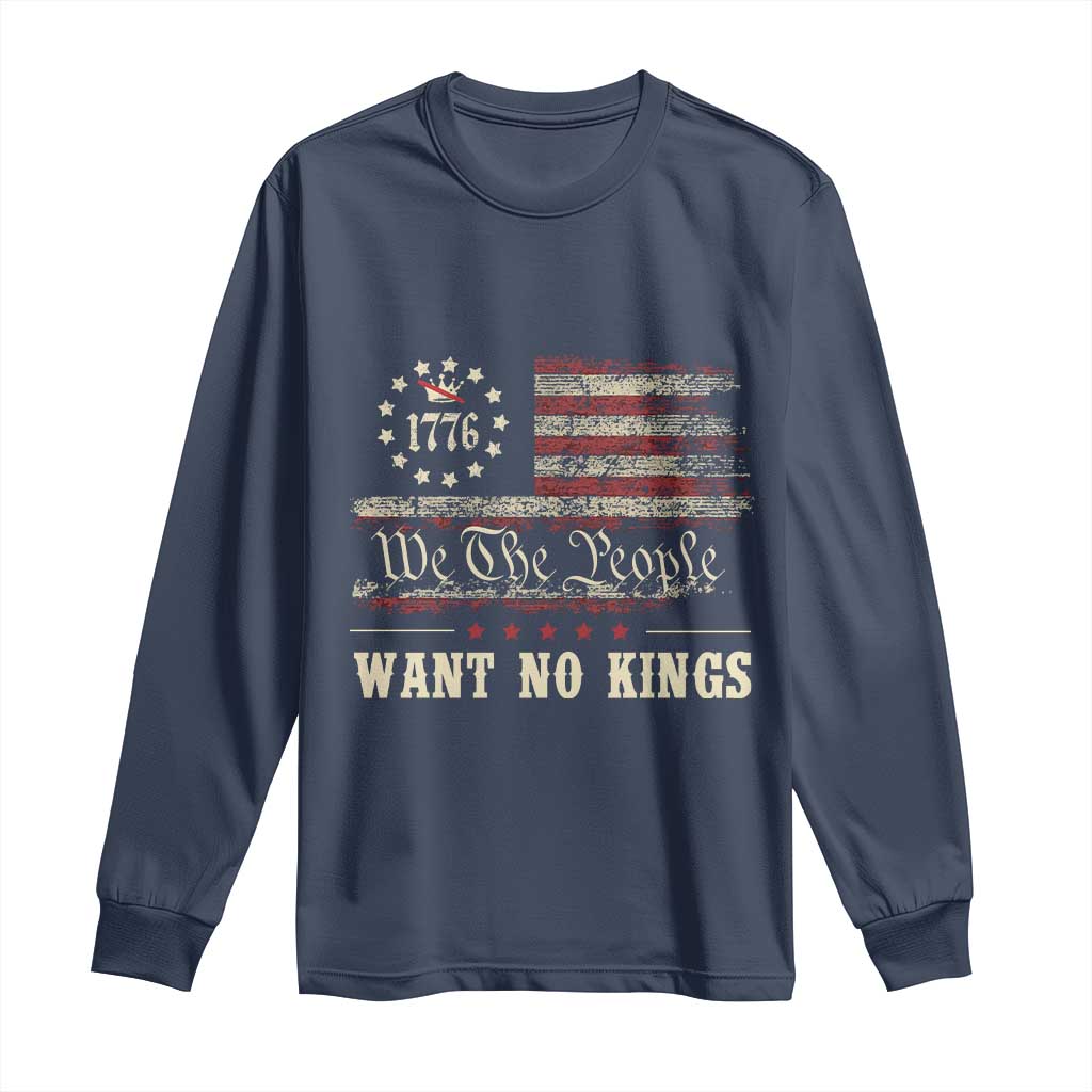 We The People Want No Kings Long Sleeve Shirt Retro June 14th Vintage 1776 Flag Patriotic TS02 Navy Print Your Wear