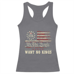 We The People Want No Kings Racerback Tank Top Retro June 14th Vintage 1776 Flag Patriotic TS02 Charcoal Print Your Wear
