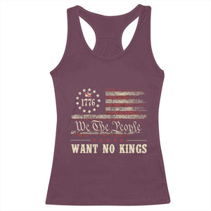 We The People Want No Kings Racerback Tank Top Retro June 14th Vintage 1776 Flag Patriotic TS02 Maroon Print Your Wear