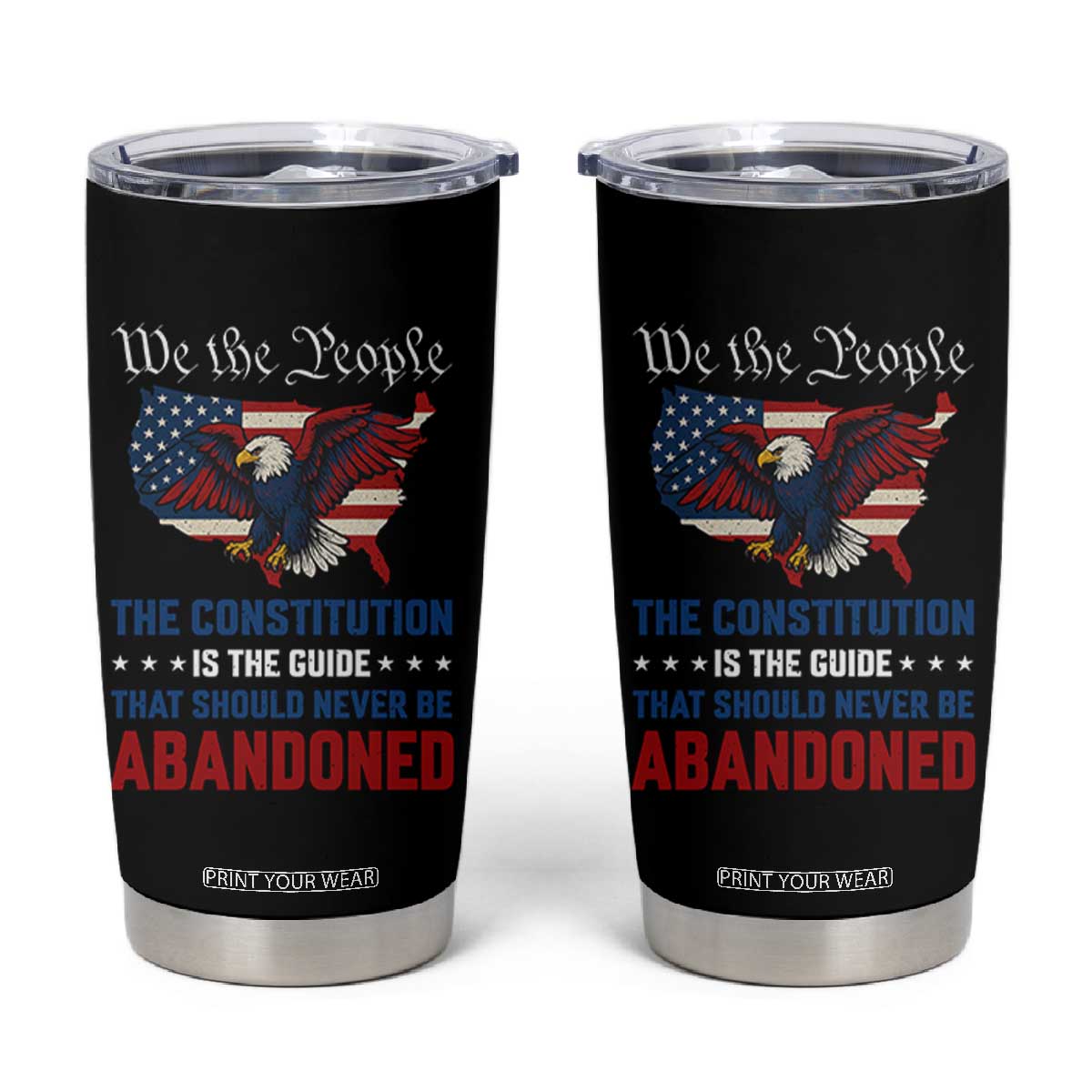 We the People Patriotic Eagle Tumbler Cup Defend the Constitution American Flag TS02 Black Print Your Wear