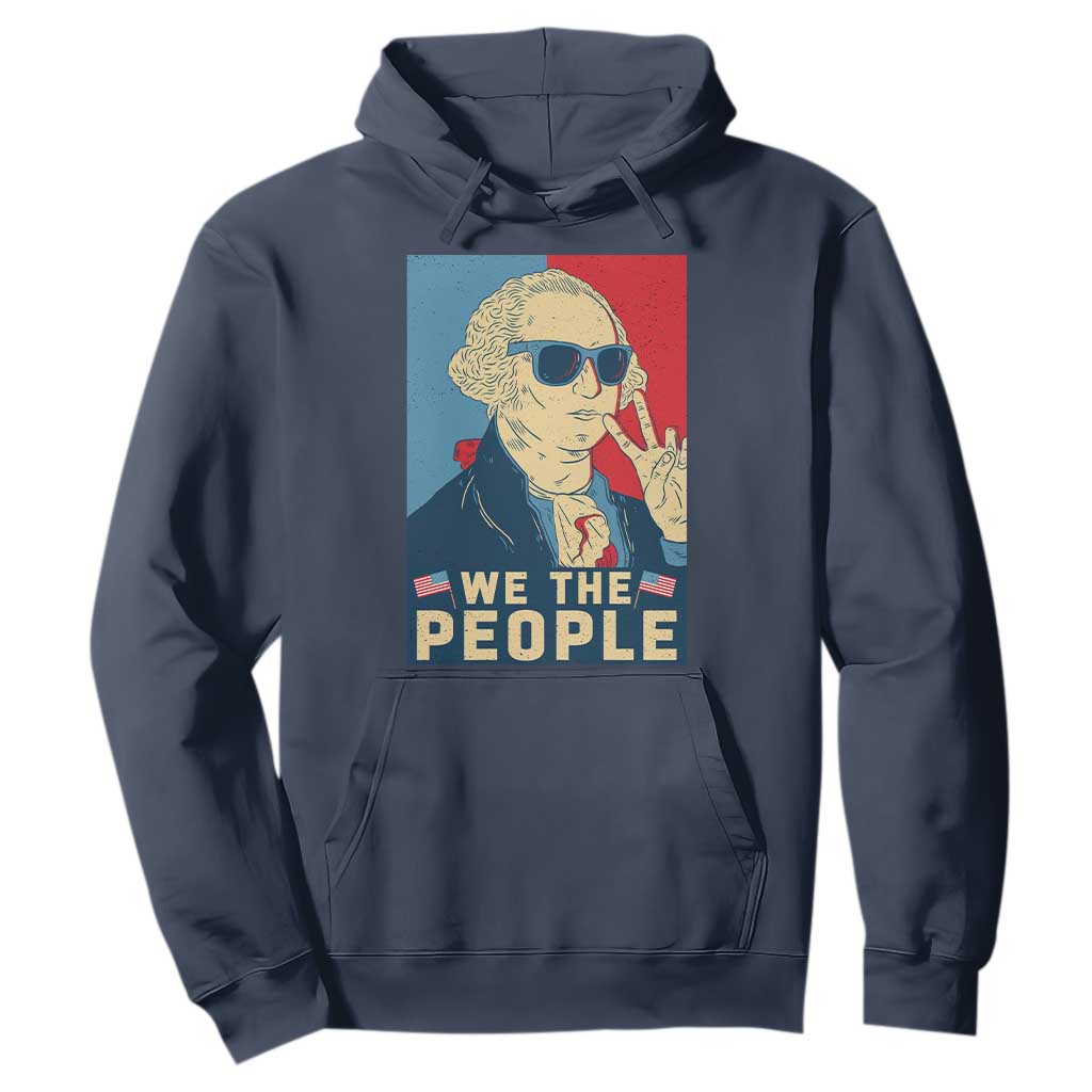 We the People Retro George Washington Hoodie Patriotic American Founding Fathers Peace Sign TS02 Navy Print Your Wear