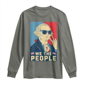 We the People Retro George Washington Long Sleeve Shirt Patriotic American Founding Fathers Peace Sign TS02 Military Green Print Your Wear