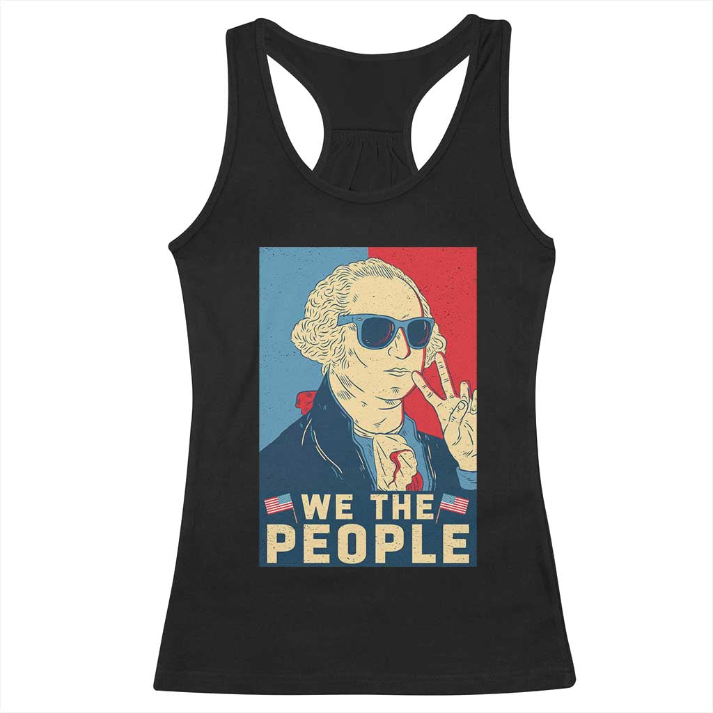We the People Retro George Washington Racerback Tank Top Patriotic American Founding Fathers Peace Sign TS02 Black Print Your Wear