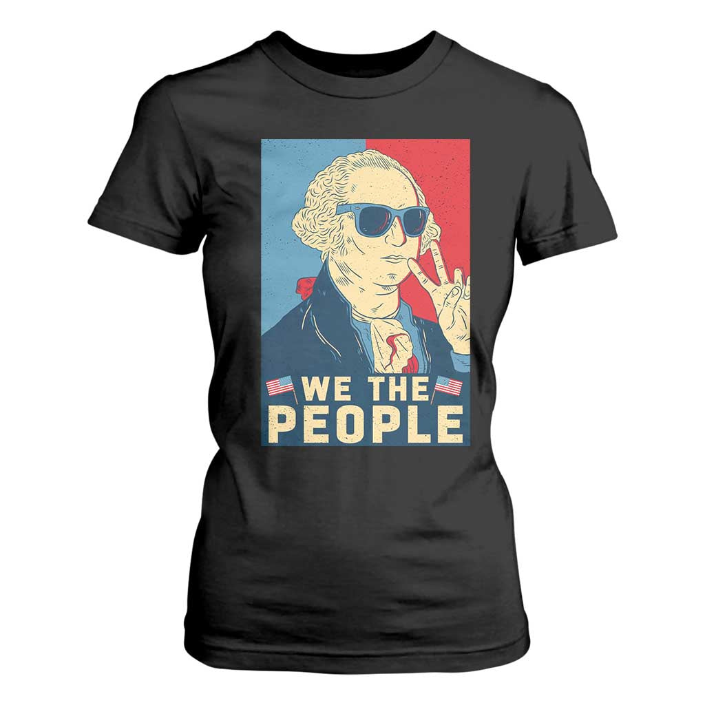 We the People Retro George Washington T Shirt For Women Patriotic American Founding Fathers Peace Sign TS02 Black Print Your Wear