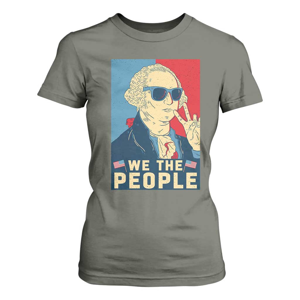 We the People Retro George Washington T Shirt For Women Patriotic American Founding Fathers Peace Sign TS02 Military Green Print Your Wear