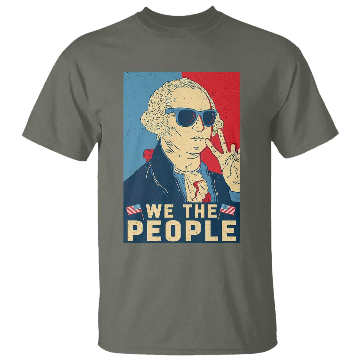 We the People Retro George Washington T Shirt Patriotic American Founding Fathers Peace Sign TS02 Military Green Print Your Wear