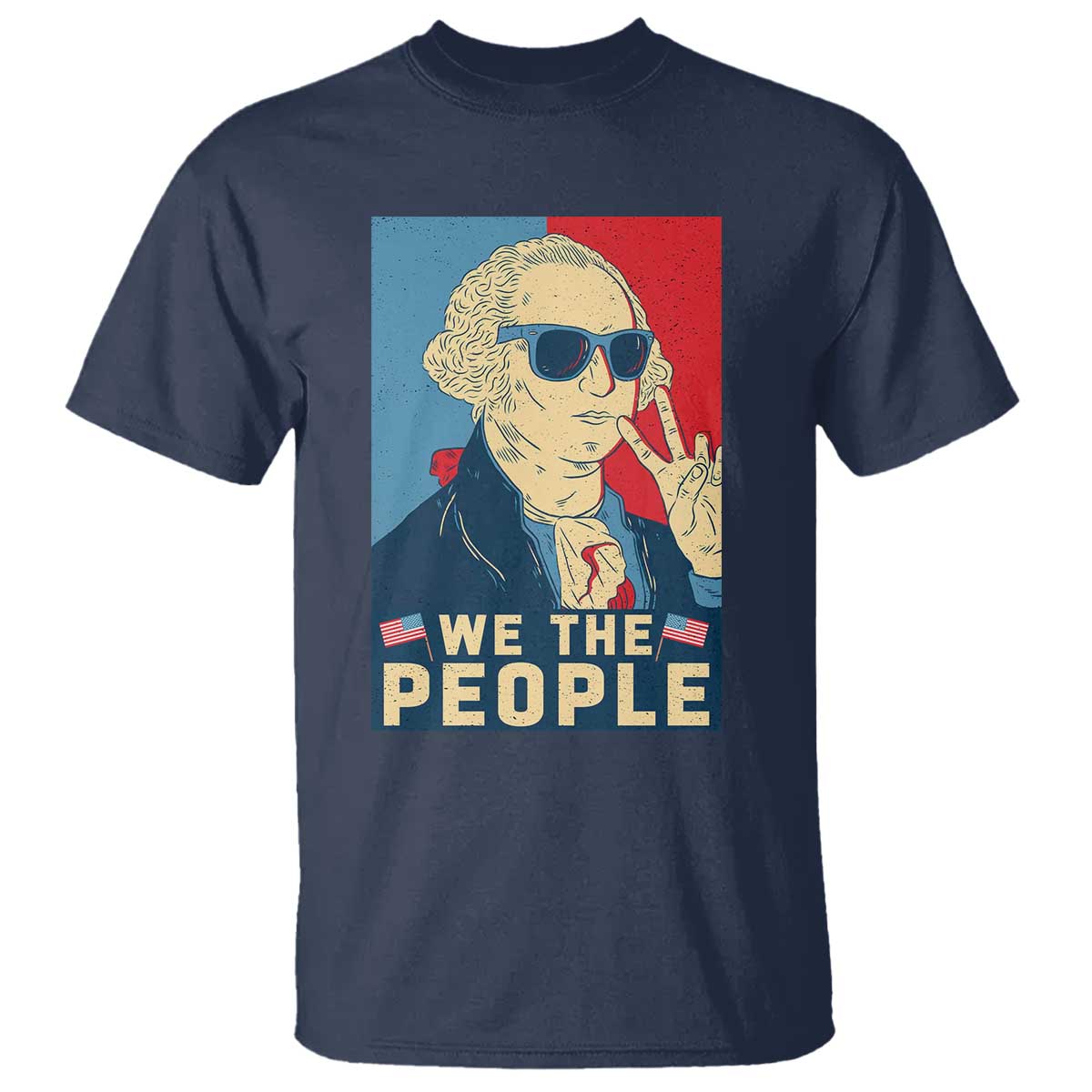 We the People Retro George Washington T Shirt Patriotic American Founding Fathers Peace Sign TS02 Navy Print Your Wear