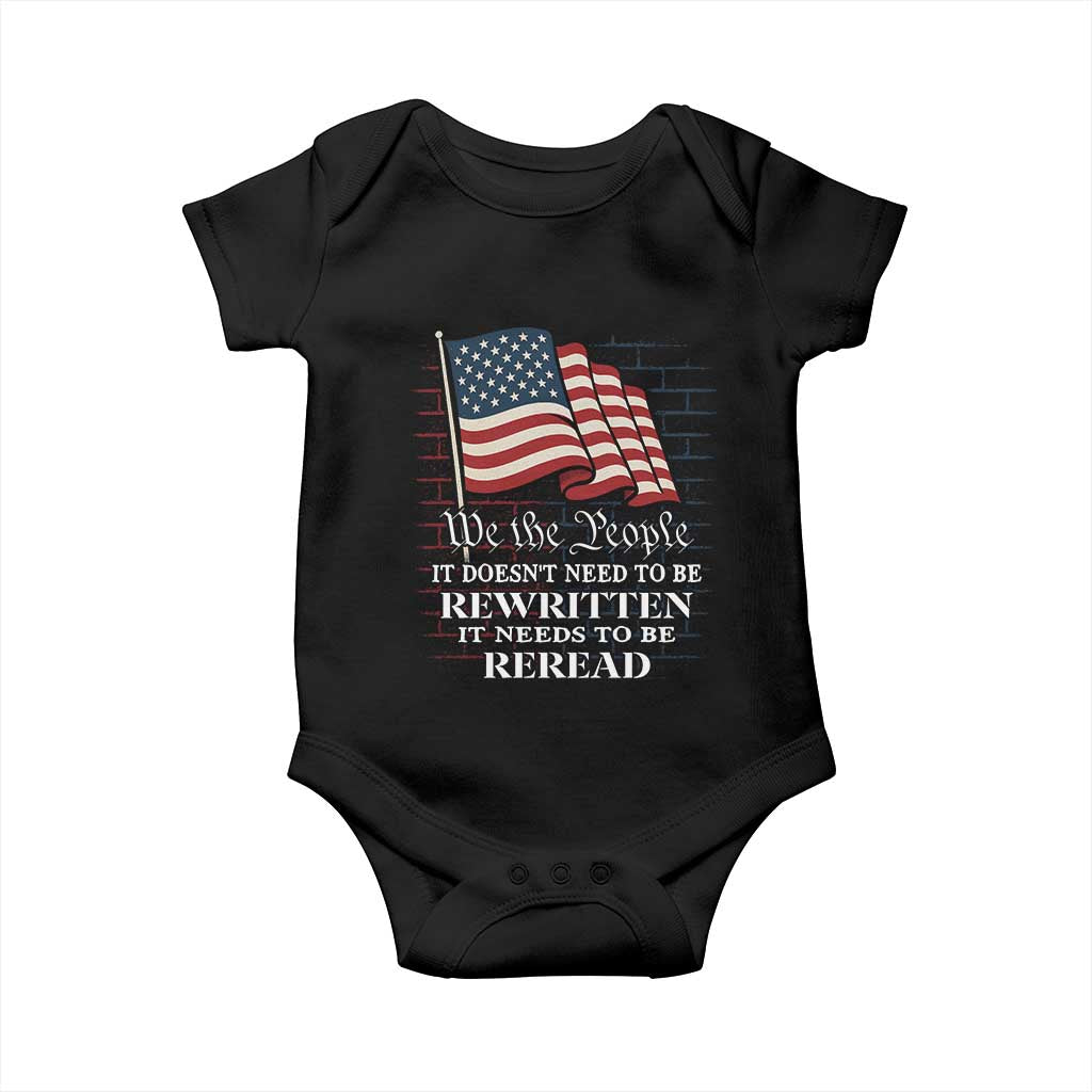 We the People US Flag Baby Onesie It Needs To Be Reread US Constitution TS02 Black Print Your Wear