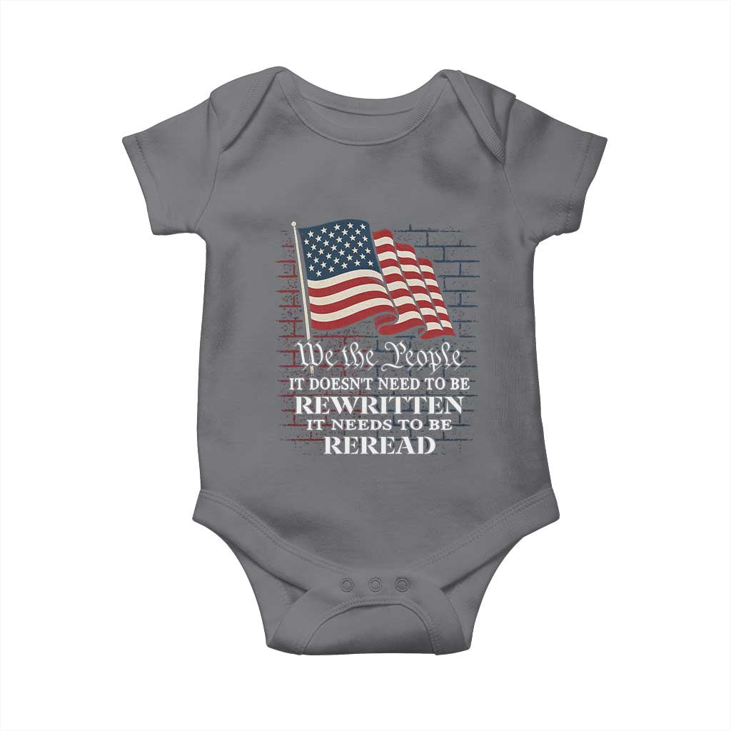 We the People US Flag Baby Onesie It Needs To Be Reread US Constitution TS02 Charcoal Print Your Wear